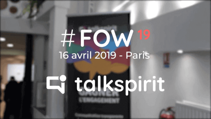 #FOW19 Future of Work talkspirit avril 2019 réseau social entreprise
