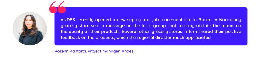 Quote from client Rozenn Kantarci, who uses Talkspirit for managing a grocery store network