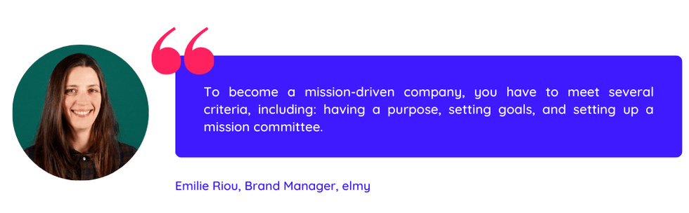 Quote from Emilie Riou that explains the 3 steps to become a mission-driven company